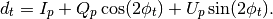 d_t= I_p + Q_p \cos(2\phi_t)+ U_p \sin(2\phi_t).