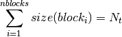 \sum _{i=1} ^{nblocks} size(block_i) = N_t
